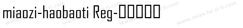 miaozi-haobaoti Reg字体转换